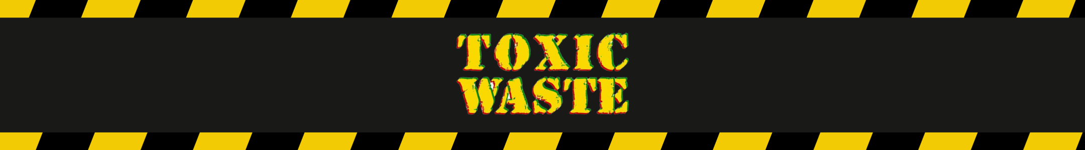 Toxic Waste